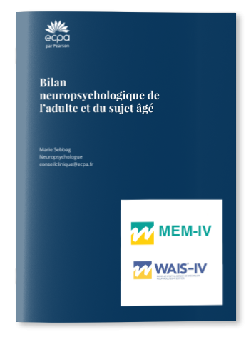 Le bilan neuropsychologique de l'adulte et de la personne âgée