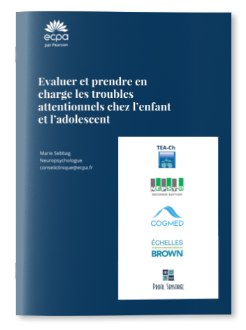 L'évaluation et le suivi thérapeutique des troubles attentionnels chez l'enfant et l'adolescent