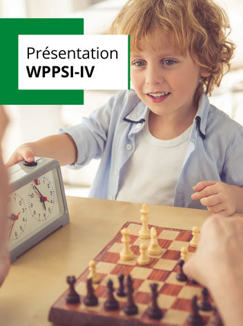 WPPSI-IV - Présentation