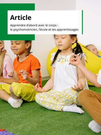 Article - Apprendre d'abord avec le corps : le psychomotricien, l'école et les apprentissages