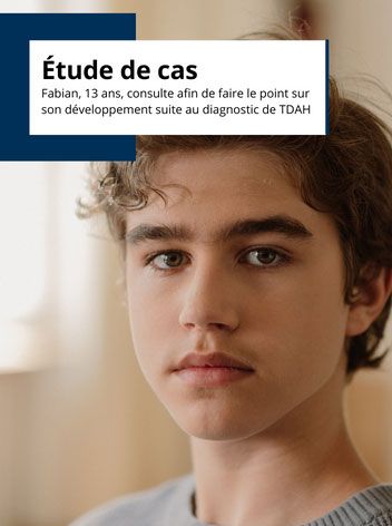 Étude de cas Mindpulse - Fabian - 13 ans - TDAH