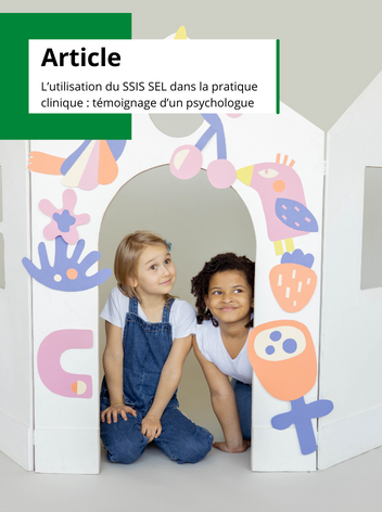 Article - L’utilisation du SSIS SEL dans la pratique clinique : témoignage d’un psychologue 