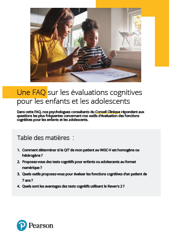 FAQ sur les évaluations cognitives pour les enfants et les adolescents