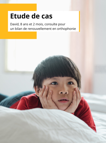 Étude de cas : David, 8 ans et 2 mois, consulte pour un bilan de renouvellement en orthophonie