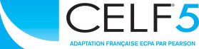 CELF 5 - Batterie d'évaluation des fonctions langagières et de communication