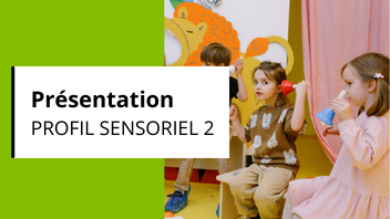 PROFIL SENSORIEL 2 - présentation